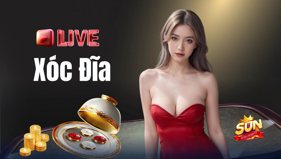 Xóc Đĩa Live