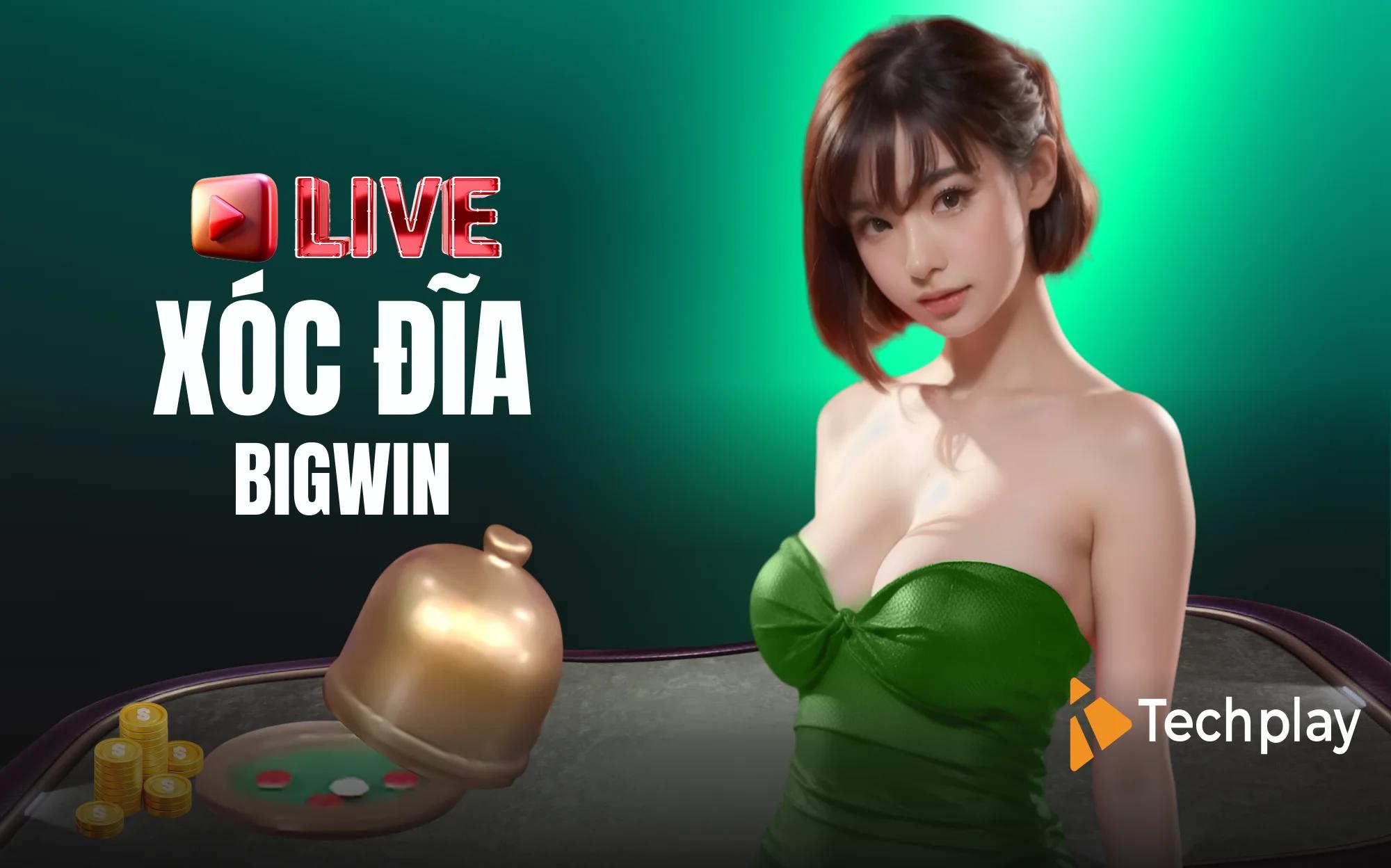 Xóc đĩa BigWin